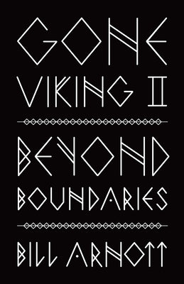 Gone Viking II: Beyond Boundaries Paperback Rocky Mountain Books Incorporated