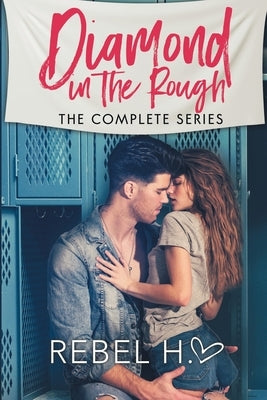 Diamond In The Rough: The Complete Series: (A High School Enemies To Lovers Bully Romance Standalone Box Set) Paperback Amore Publishing