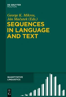 Sequences in Language and Text by Mikros, George K.