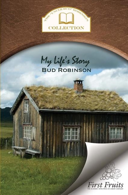 My Life's Story Paperback First Fruits Press