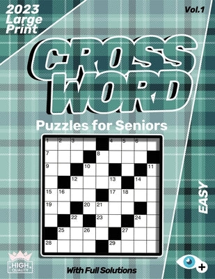 Easy CrossWord Puzzles For Seniors Large Print 2023: Cross Word Puzzle Book For Adults Paperback Independently Published
