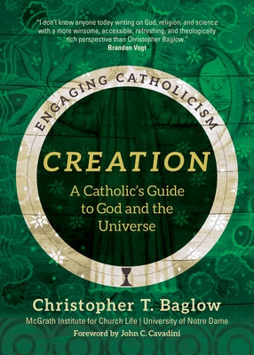 Creation: A Catholic's Guide to God and the Universe Paperback Ave Maria Press