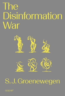 The Disinformation War Paperback Goldsmiths Press