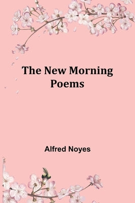The New Morning Poems Paperback Alpha Edition