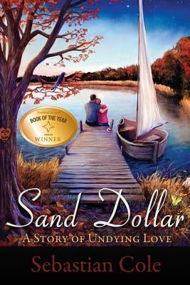 Paperback of Sand Dollar: A Story of Undying Love by Sebastian Cole LLC, showing the book cover with sand dollar illustration.
