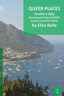 Queer Places: South Italy: Retracing the steps of LGBTQ people around the world Paperback Blurb