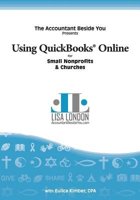 Using QuickBooks Online for Nonprofit Organizations & Churches by London, Lisa
