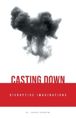 Casting Down Disruptive Imaginations Paperback Trilogy Christian Publishing