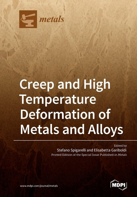 Creep and High Temperature Deformation of Metals and Alloys Paperback Mdpi AG