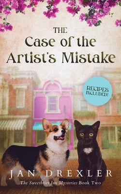 The Case of the Artist's Mistake: The Sweetbrier Inn Mysteries Book Two Paperback Swift Wings Press