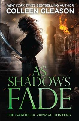 As Shadows Fade: The Gardella Vampire Hunters, 5 Paperback Avid Press, LLC