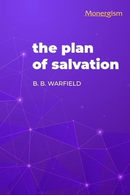 The Plan of Salvation Paperback Monergism Books