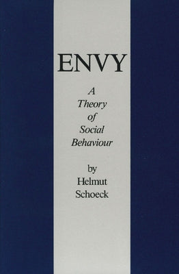 Envy: A Theory of Social Behaviour Paperback Liberty Fund