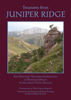 Treasures from Juniper Ridge Rangjung Yeshe Publications