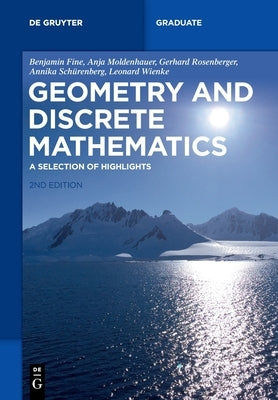 Geometry and Discrete Mathematics: A Selection of Highlights Paperback de Gruyter