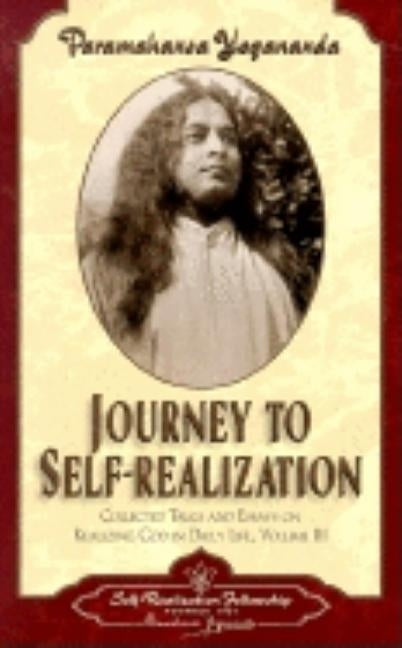 Journey to Self-Realization Self-Realization Fellowship Publishers