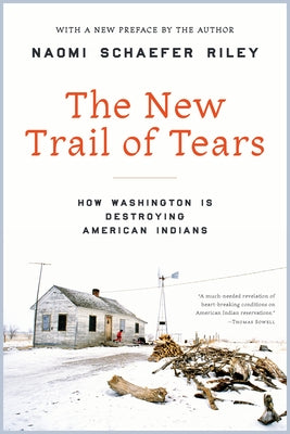 The New Trail of Tears: How Washington Is Destroying American Indians Paperback Encounter Books