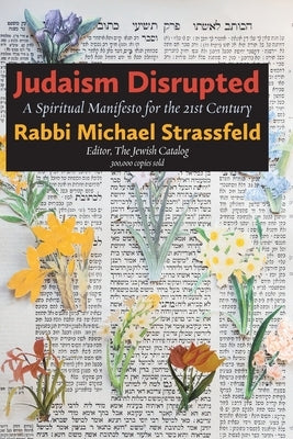 Judaism Disrupted: A Spiritual Manifesto for the 21st Century Paperback Ben Yehuda Press