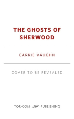 The Ghosts of Sherwood Paperback Tordotcom