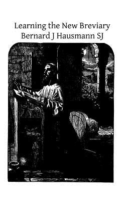 Learning the New Breviary Paperback Createspace Independent Publishing Platform