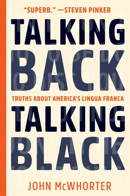 Talking Back, Talking Black: Truths about America's Lingua Franca Bellevue Literary Press