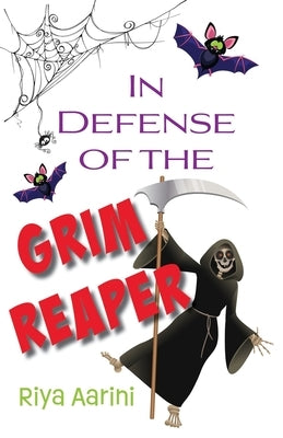 In Defense of the Grim Reaper Paperback Riya Aarini