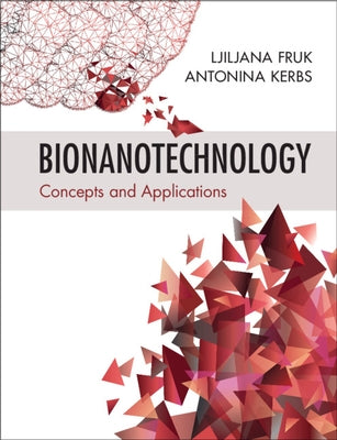 Bionanotechnology: Concepts and Applications Paperback Cambridge University Press
