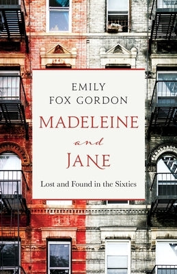 Madeleine and Jane: Lost and Found in the Sixties Paperback One Turtle Press