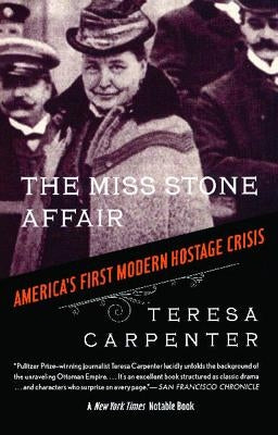 The Miss Stone Affair: America's First Modern Hostage Crisis Paperback Simon & Schuster