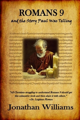 Romans 9 and the Story Paul Was Telling Paperback Independently Published