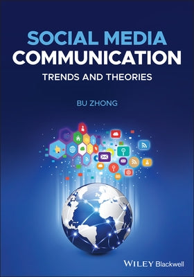 Social Media Communication: Trends and Theories Paperback Wiley-Blackwell