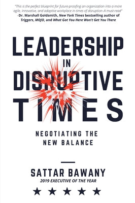 Leadership In Disruptive Times: Negotiating the New Balance Paperback Business Expert Press