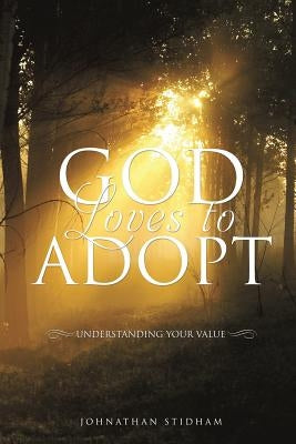 God Loves to Adopt Paperback Xulon Press