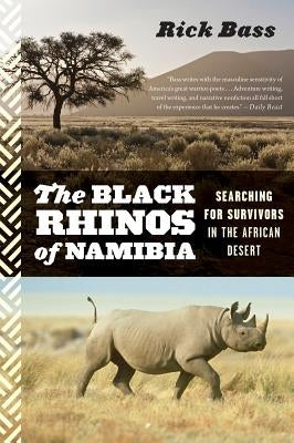 Black Rhinos of Namibia: Searching for Survivors in the African Desert Paperback Houghton Mifflin