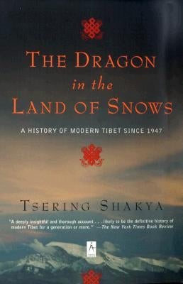 The Dragon in the Land of Snows: A History of Modern Tibet Since 1947 Paperback Penguin Books