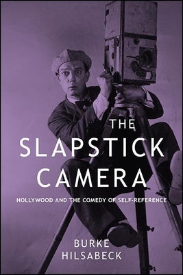 Paperback book titled "The Slapstick Camera" by State University of New York Press, featuring a cover with vintage film imagery.