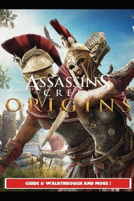 Assassin's Creed Odyssey Guide & Walkthrough and MORE ! Paperback Independently Published