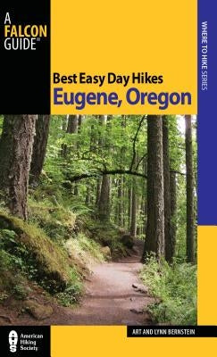 Best Easy Day Hikes Eugene, Oregon, First Edition Paperback Falcon Press Publishing