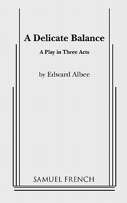 A Delicate Balance Paperback Samuel French, Inc.