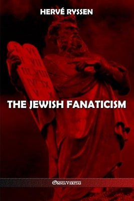 The Jewish fanaticism Paperback Omnia Veritas Ltd