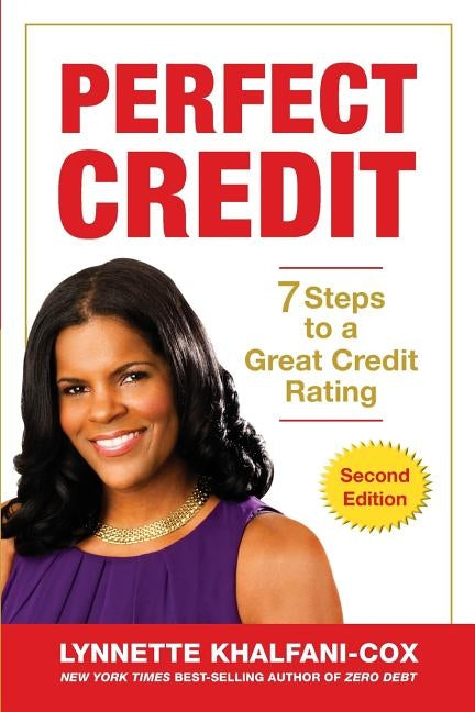 Perfect Credit: 7 Steps to a Great Credit Rating 2nd Edition Paperback Advantage World Press