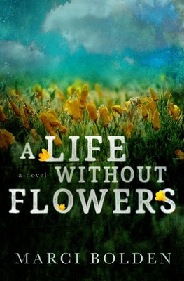 A Life Without Flowers Paperback Pink Sand Press