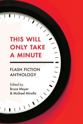 This Will Only Take a Minute: Volume 16 Paperback Guernica Editions