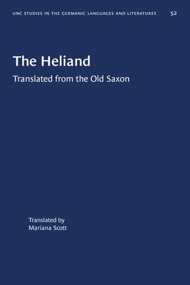 The Heliand: Translated from the Old Saxon Paperback University of North Carolina Press