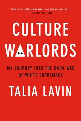 Culture Warlords: My Journey Into the Dark Web of White Supremacy Paperback Legacy Lit