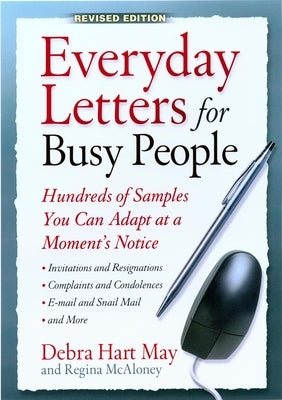 Everyday Letters for Busy People: Hundreds of Samples You Can Adapt at a Moment's Notice Career Press