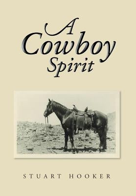 A Cowboy Spirit by Hooker, Stuart