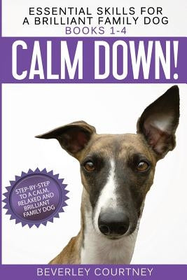 Essential Skills for a Brilliant Family Dog: Books 1-4 Paperback Beverley Courtney