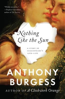 Nothing Like the Sun: A Story of Shakespeare's Love-Life Paperback W. W. Norton & Company