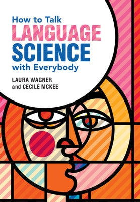 How to Talk Language Science with Everybody Paperback Cambridge University Press